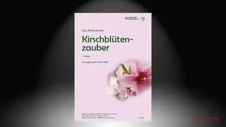 Kirschbl&uuml;tenzauber | Very Rickenbacher | Arrangement: Franz Watz