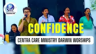 Confidence | Singing and Cover by Erly| Centra Care Ministry Darwin