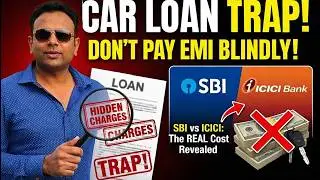 Car Loan Trap. Don't pay EMI blindly, The Hidden Charges in Car Loans !!