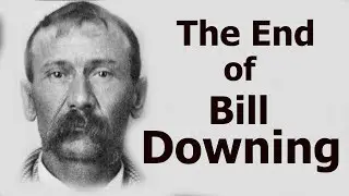 The End of Bill Downing: Arizona&rsquo;s Train Robber Legend Told by Marshall Trimble