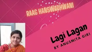 Lagi Lagan | Pt. AT.Kanan | Raag Hanwsadhwani | Drut Teentaal