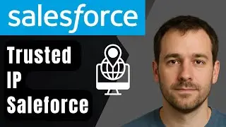 Как добавить доверенный IP-адрес в Salesforce (пошаговое руководство для начинающих, 2025 год)