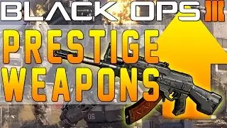 How To Prestige Weapons - Black Ops 3 Prestige Guns
