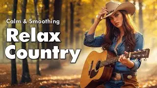 Country Love Songs Collection – Soft Classic Country Ballads Full of Warm Memories