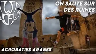 PARKOUR dans un Château en RUINE , ON apprend les Acrobaties ARABE , MARRAKECH (partie 4)