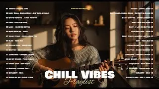 Chill Vibes Playlist 2026 💞🎵| Acoustic Cover Love Song | Top TikTok Mix 2026 ~ Bruno Mars, Yung Kai