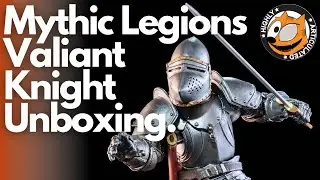 Mythic Legions Valiant Knight Unboxing.