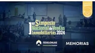 1ER SIMPOSIO NACIONAL DE VENTAS E INNOVACI&Oacute;N INMOBILIARIA DE FEDELONJAS 2024