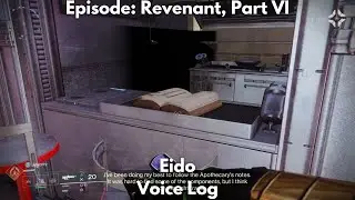 Episode: Revenant, Part VI (Voice Log) [4K] - Destiny 2, Episode: Revenant