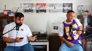 Marcus California Interview