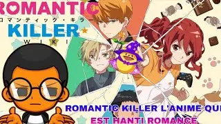PARLONS DE ROMANTIC KILLER EXPO ANIME #23