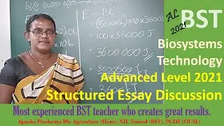 BST 2021 Advanced Level Examination (A/L 2021) | Structured Essay Discussion | Biosystems Technology