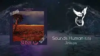 Sounds Human (US) - Jinkuya [SOSHA Records]