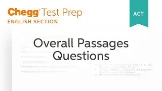 ACT English Overall Passage Questions - Chegg Test Prep
