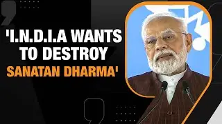 PM Attacks I.N.D.I.A, Says Alliance Here To 'Destroy' Sanatan Dharma | News9