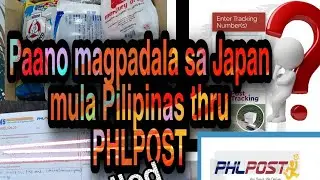 Paano nga ba magpadala ng package mula Pilipinas to Japan thru PHLPOST/ detailed