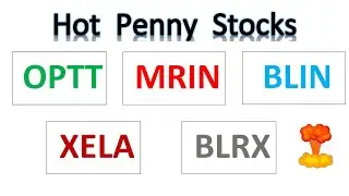HOT penny stocks for this week 🔥 #MRIN #BLIN #XELA #BLRX #OPTT ! Swing/day trading strategy!