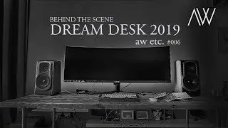 Behind the scene: Building the Dream Desk 2019