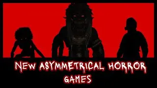 Upcoming asymmetrical horror games you didn't know about