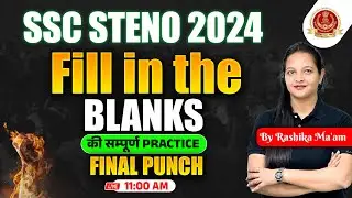 SSC Stenographer 2024 | Master Fill in the Blanks with Rashika Mam's Expert Tips for SSC Steno