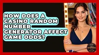 How Does A Casino Random Number Generator Affect Game Odds? - Casino Winners Advisor