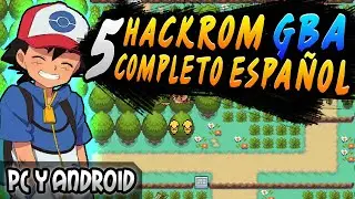 Top5 HackRom POKEMON GBA ❤Completos & Espa&ntilde;ol❤ Para Android y Pc 2021 Con MEGA-E | ElBurgerXV SHOT#1