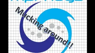 Mucking around !!!