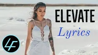 Tatiana Manaois - Elevate (Fine Lyrics)