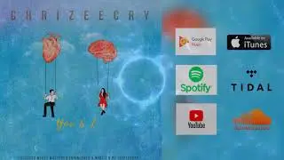 Chrizeecry - You & I