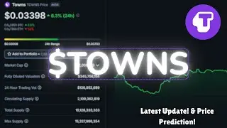 Towns Protocol Latest Update & TOWNS Coin Price Prediction! Will It Make Comeback?