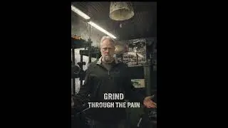 Grind through the pain