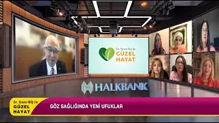 Sanal Stüdyo Güzel Hayat BL2 Göz Sağlığında Yeni Ufuklar #güzelhayat #halkbank #drsinanibis #görme