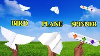 3 Best Paper Flying Toy, How To Make A Paper Bird , Plane  , Spinner  Step-by-Step