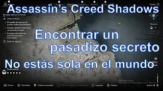Encontrar un pasadizo secreto, No est&aacute;s sola en el mundo, Libera a Naoe, Assassin&rsquo;s Creed Shadows