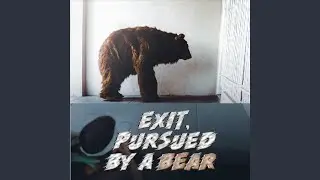 Exit, Pursued by a Bear