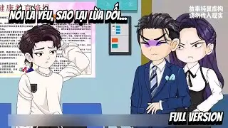 Full Version | Nói Là Yêu, Sao Lại Lừa Dối... | NoNoSub