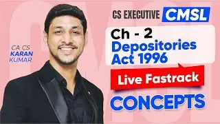 Depositories Act 1996 Revision CS Executive CMSL🥇| Dec 25 & June 26✅|CA CS Karan Kumar #csexams #law