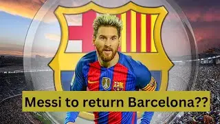 Messi back to Barcelona?? or Messi Psg renew !! MLS Inter Miami and Man city Interested in Messi