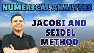 JACOBI AND SEIDEL METHOD | ITERTIVE METHODS FOR  SOLUTION OF SIMULTANEOUS ALGEBRIC EQUATIONS