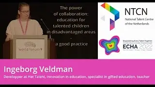 ECHA2022 - Ingeborg Veldman, Power of collaboration: talented children in disadvantaged areas