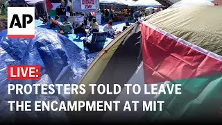 LIVE: Protesters told they must leave the encampment at MIT