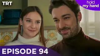 Hold My Hand - Episode 94