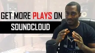 5 Tips on How To Get More Plays and Downloads on Soundcloud