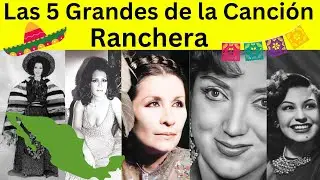 las 5 grandes de la canci&oacute;n ranchera