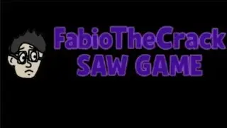 FabioTheCrack Saw Game/Pigsaw me secuestra