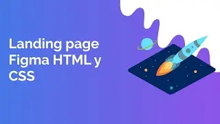 Como crear una LANDING PAGE con FIGMA [HTML y CSS]