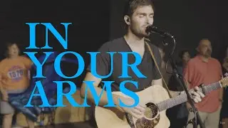 In Your Arms - Vineyard Northwest Worship