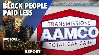 Black Former AAMCO Executive Sues Claiming Discrimination | FOX SOUL&rsquo;s Black Report
