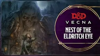 Vecna: Nest of the Eldritch Eye | Предзаказ приключения Vecna: Eve of Ruin