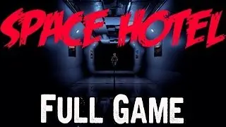 Space Hotel Full Game Walkthrough Gameplay